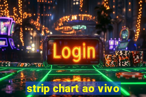 strip chart ao vivo